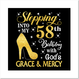 Stepping Into My 58th Birthday With God's Grace & Mercy Bday Posters and Art